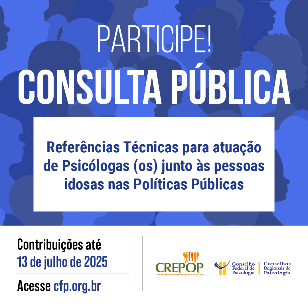 CREPOP disponibiliza para consulta pública as Referências Técnicas para atuação junto às pessoas idosas nas Políticas Públicas