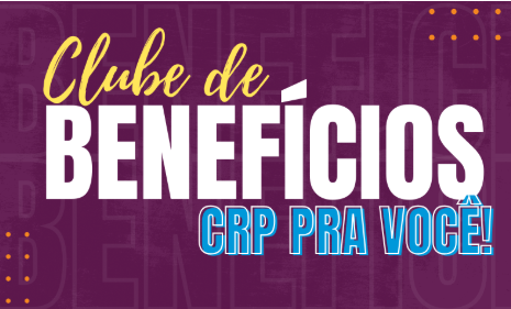 Clube de Benefícios "CRP Pra Você"